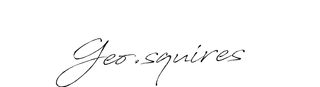 Design your own signature with our free online signature maker. With this signature software, you can create a handwritten (Antro_Vectra) signature for name Geo.squires. Geo.squires signature style 6 images and pictures png