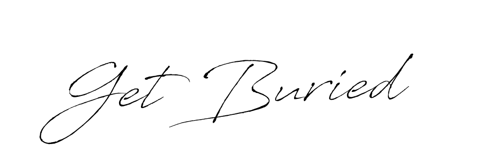 Create a beautiful signature design for name Get Buried. With this signature (Antro_Vectra) fonts, you can make a handwritten signature for free. Get Buried signature style 6 images and pictures png