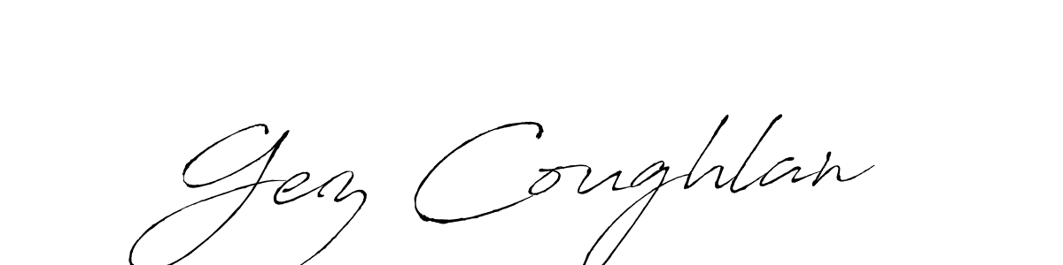 You should practise on your own different ways (Antro_Vectra) to write your name (Gez Coughlan) in signature. don't let someone else do it for you. Gez Coughlan signature style 6 images and pictures png