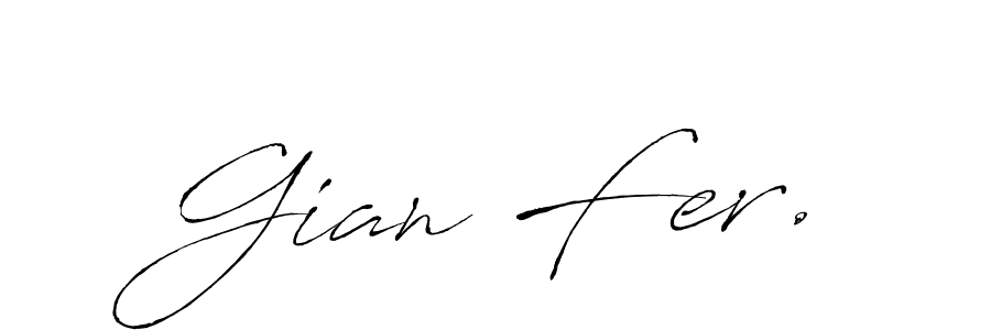 Create a beautiful signature design for name Gian Fer.. With this signature (Antro_Vectra) fonts, you can make a handwritten signature for free. Gian Fer. signature style 6 images and pictures png