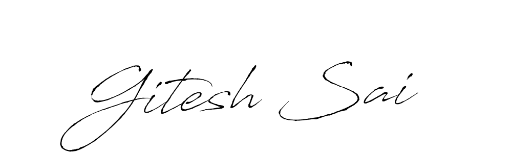 How to make Gitesh Sai name signature. Use Antro_Vectra style for creating short signs online. This is the latest handwritten sign. Gitesh Sai signature style 6 images and pictures png