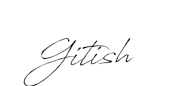 Design your own signature with our free online signature maker. With this signature software, you can create a handwritten (Antro_Vectra) signature for name Gitish. Gitish signature style 6 images and pictures png