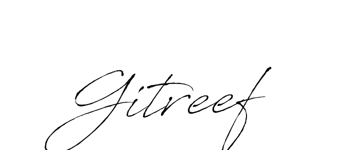 Create a beautiful signature design for name Gitreef. With this signature (Antro_Vectra) fonts, you can make a handwritten signature for free. Gitreef signature style 6 images and pictures png