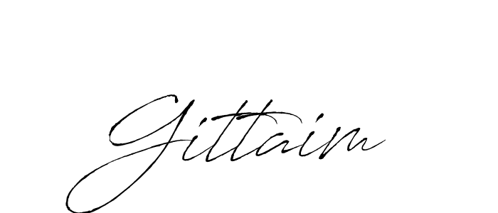 Also we have Gittaim name is the best signature style. Create professional handwritten signature collection using Antro_Vectra autograph style. Gittaim signature style 6 images and pictures png