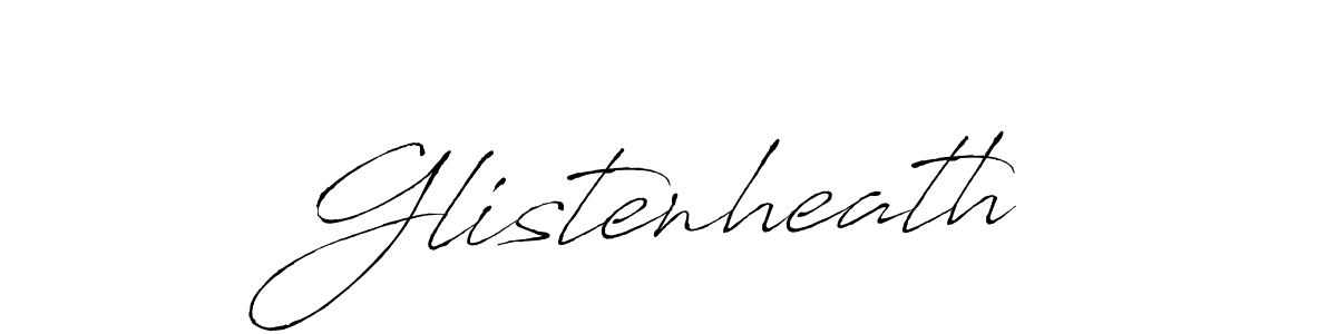 Also we have Glistenheath name is the best signature style. Create professional handwritten signature collection using Antro_Vectra autograph style. Glistenheath signature style 6 images and pictures png