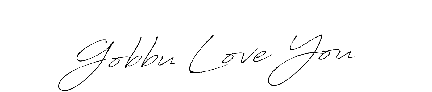 Gobbu Love You stylish signature style. Best Handwritten Sign (Antro_Vectra) for my name. Handwritten Signature Collection Ideas for my name Gobbu Love You. Gobbu Love You signature style 6 images and pictures png