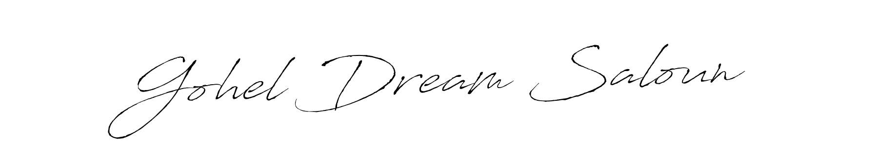Make a short Gohel Dream Saloun signature style. Manage your documents anywhere anytime using Antro_Vectra. Create and add eSignatures, submit forms, share and send files easily. Gohel Dream Saloun signature style 6 images and pictures png