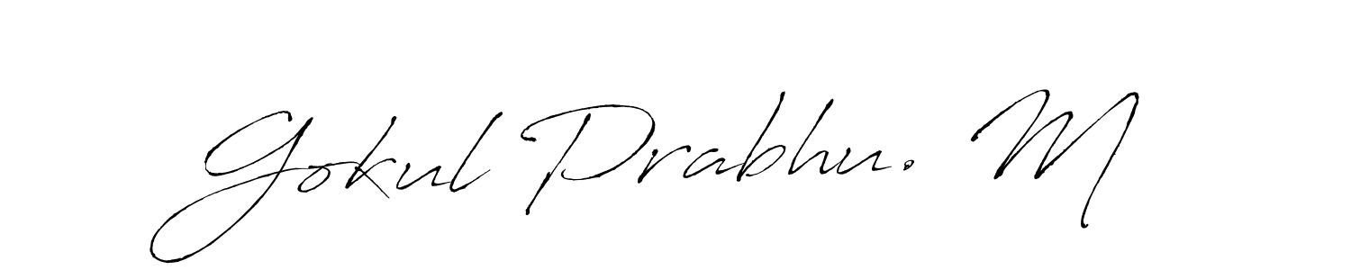 How to make Gokul Prabhu. M name signature. Use Antro_Vectra style for creating short signs online. This is the latest handwritten sign. Gokul Prabhu. M signature style 6 images and pictures png