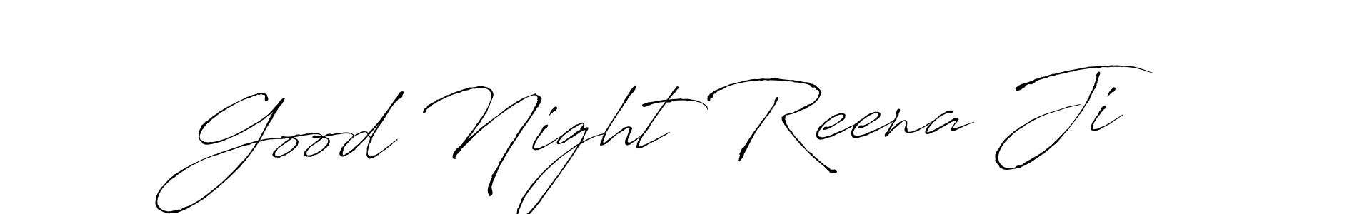 It looks lik you need a new signature style for name Good Night Reena Ji. Design unique handwritten (Antro_Vectra) signature with our free signature maker in just a few clicks. Good Night Reena Ji signature style 6 images and pictures png