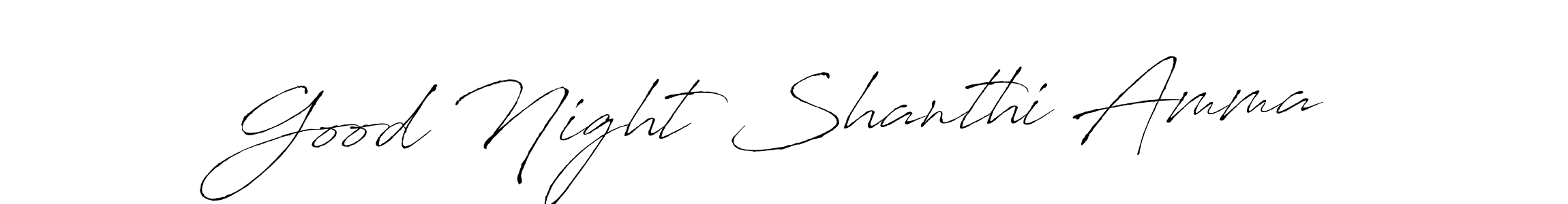 It looks lik you need a new signature style for name Good Night Shanthi Amma. Design unique handwritten (Antro_Vectra) signature with our free signature maker in just a few clicks. Good Night Shanthi Amma signature style 6 images and pictures png