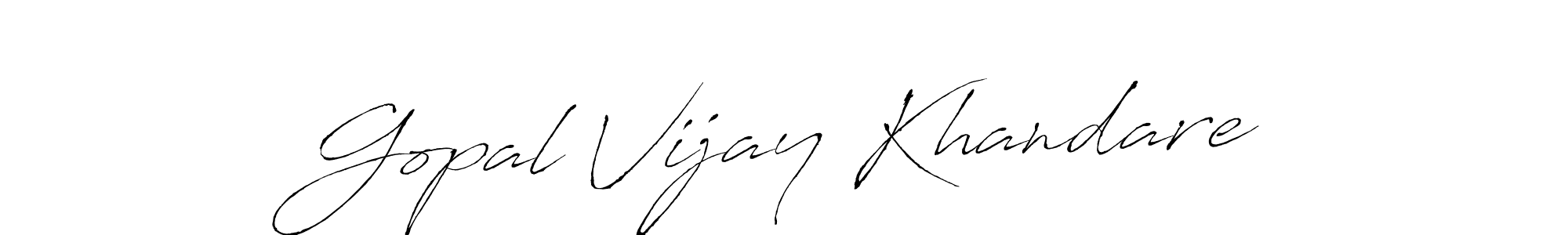 Make a short Gopal Vijay Khandare signature style. Manage your documents anywhere anytime using Antro_Vectra. Create and add eSignatures, submit forms, share and send files easily. Gopal Vijay Khandare signature style 6 images and pictures png