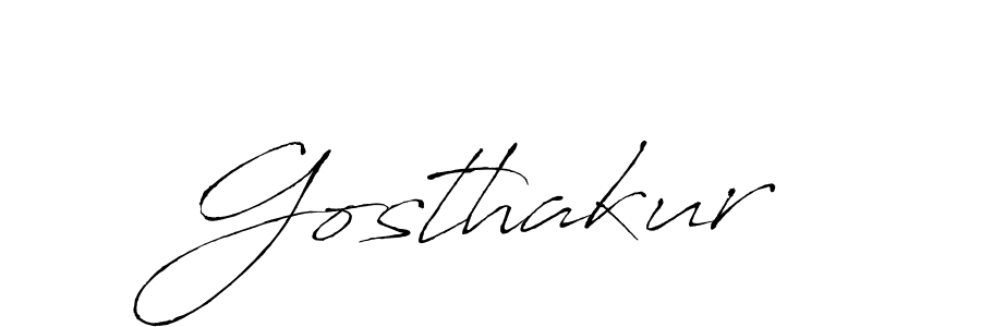 Design your own signature with our free online signature maker. With this signature software, you can create a handwritten (Antro_Vectra) signature for name Gosthakur. Gosthakur signature style 6 images and pictures png