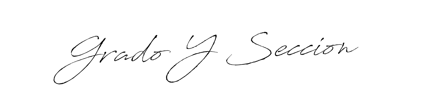 How to make Grado Y Seccion name signature. Use Antro_Vectra style for creating short signs online. This is the latest handwritten sign. Grado Y Seccion signature style 6 images and pictures png