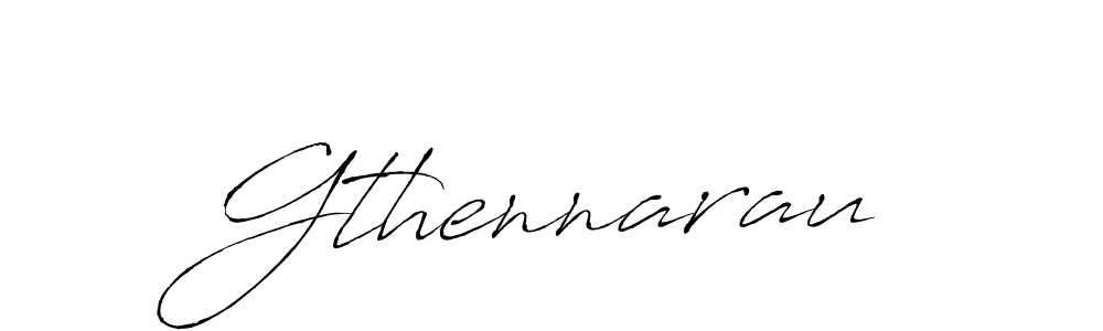 Gthennarau stylish signature style. Best Handwritten Sign (Antro_Vectra) for my name. Handwritten Signature Collection Ideas for my name Gthennarau. Gthennarau signature style 6 images and pictures png