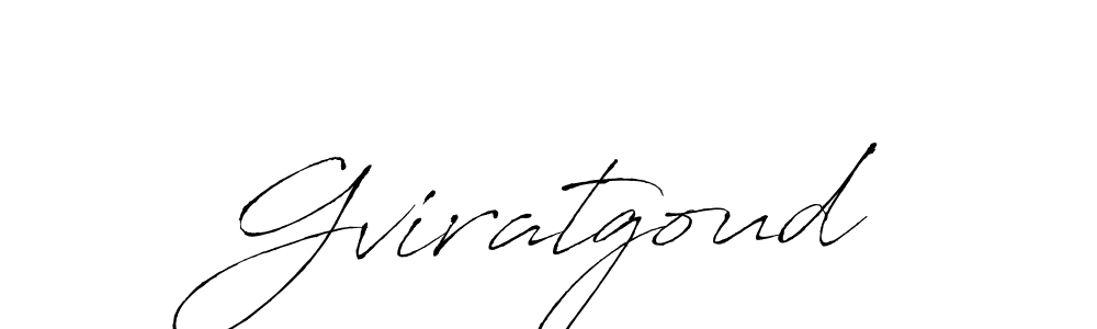 Make a short Gviratgoud signature style. Manage your documents anywhere anytime using Antro_Vectra. Create and add eSignatures, submit forms, share and send files easily. Gviratgoud signature style 6 images and pictures png