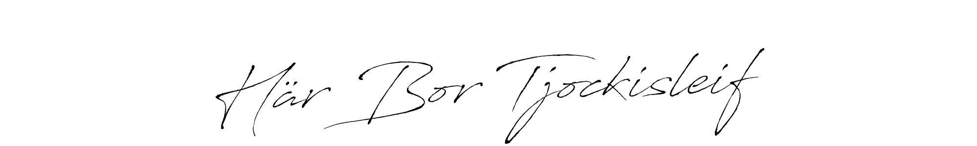 Also we have Här Bor Tjockisleif name is the best signature style. Create professional handwritten signature collection using Antro_Vectra autograph style. Här Bor Tjockisleif signature style 6 images and pictures png