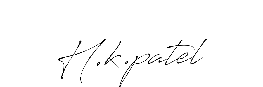 Make a beautiful signature design for name H.k.patel. With this signature (Antro_Vectra) style, you can create a handwritten signature for free. H.k.patel signature style 6 images and pictures png