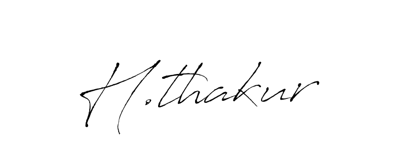 How to make H.thakur signature? Antro_Vectra is a professional autograph style. Create handwritten signature for H.thakur name. H.thakur signature style 6 images and pictures png