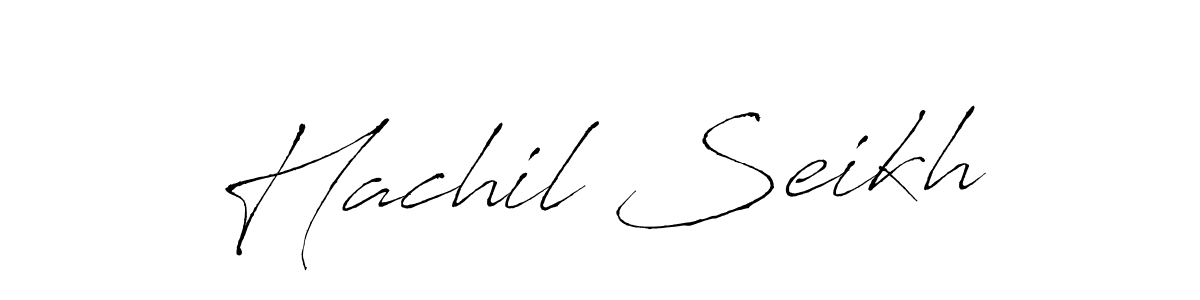 Create a beautiful signature design for name Hachil Seikh. With this signature (Antro_Vectra) fonts, you can make a handwritten signature for free. Hachil Seikh signature style 6 images and pictures png