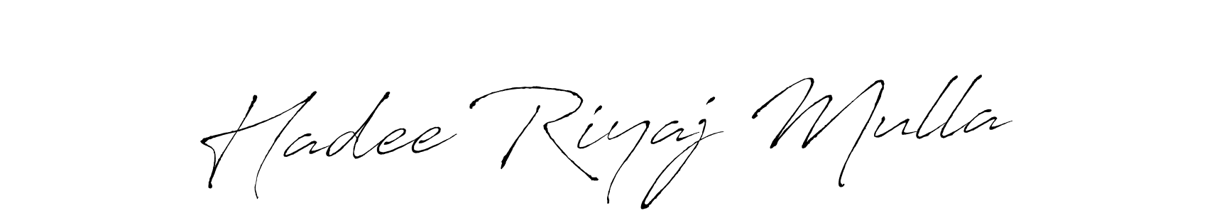 It looks lik you need a new signature style for name Hadee Riyaj Mulla. Design unique handwritten (Antro_Vectra) signature with our free signature maker in just a few clicks. Hadee Riyaj Mulla signature style 6 images and pictures png