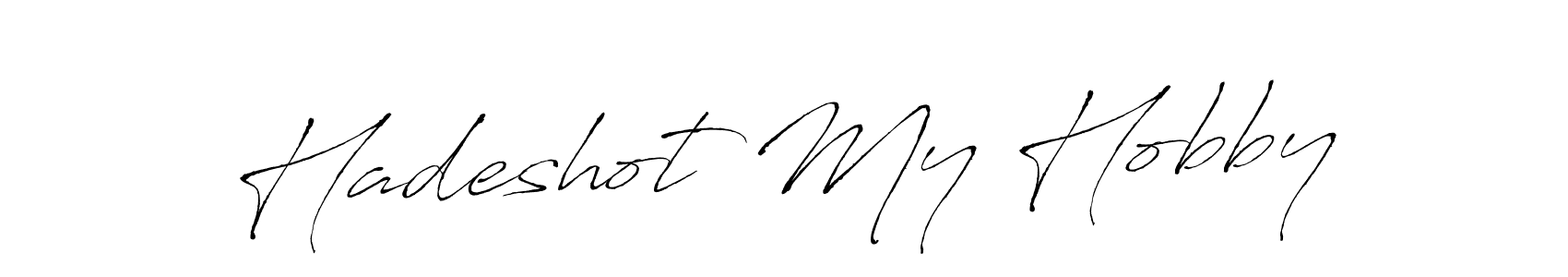 Create a beautiful signature design for name Hadeshot My Hobby. With this signature (Antro_Vectra) fonts, you can make a handwritten signature for free. Hadeshot My Hobby signature style 6 images and pictures png