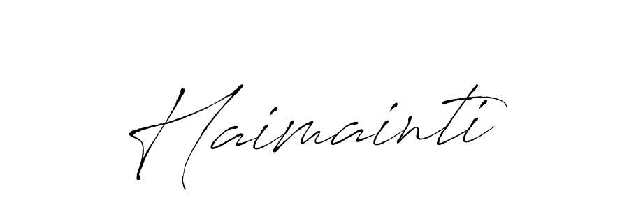 Also we have Haimainti name is the best signature style. Create professional handwritten signature collection using Antro_Vectra autograph style. Haimainti signature style 6 images and pictures png