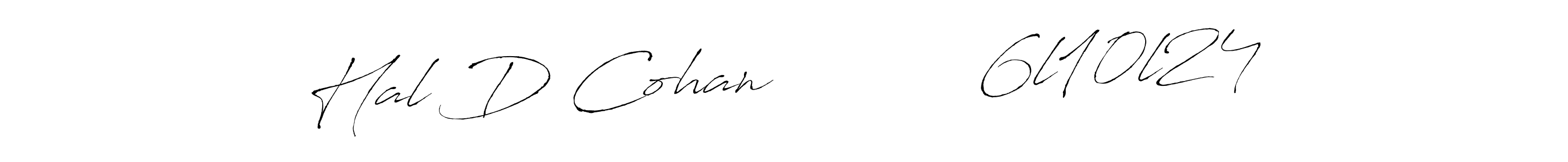 Hal D Cohan           6l10l24 stylish signature style. Best Handwritten Sign (Antro_Vectra) for my name. Handwritten Signature Collection Ideas for my name Hal D Cohan           6l10l24. Hal D Cohan           6l10l24 signature style 6 images and pictures png