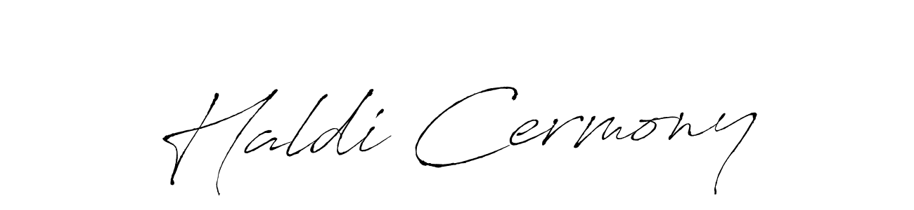 Also we have Haldi Cermony name is the best signature style. Create professional handwritten signature collection using Antro_Vectra autograph style. Haldi Cermony signature style 6 images and pictures png