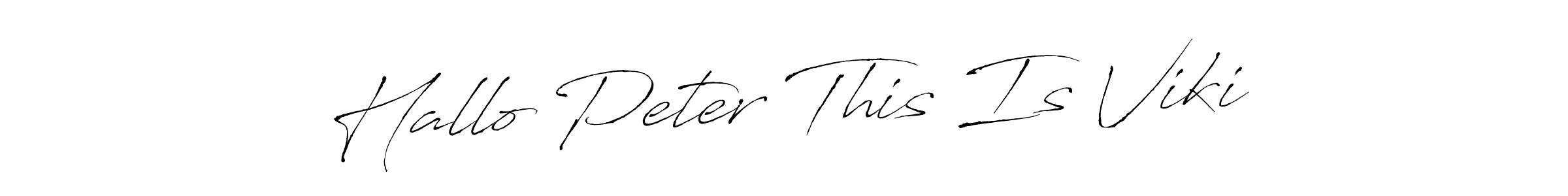 How to make Hallo Peter This Is Viki name signature. Use Antro_Vectra style for creating short signs online. This is the latest handwritten sign. Hallo Peter This Is Viki signature style 6 images and pictures png