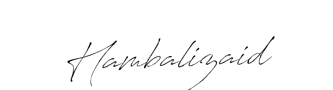 You should practise on your own different ways (Antro_Vectra) to write your name (Hambalizaid) in signature. don't let someone else do it for you. Hambalizaid signature style 6 images and pictures png