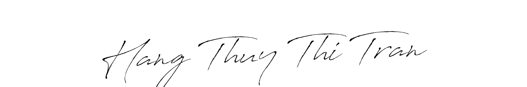Design your own signature with our free online signature maker. With this signature software, you can create a handwritten (Antro_Vectra) signature for name Hang Thuy Thi Tran. Hang Thuy Thi Tran signature style 6 images and pictures png