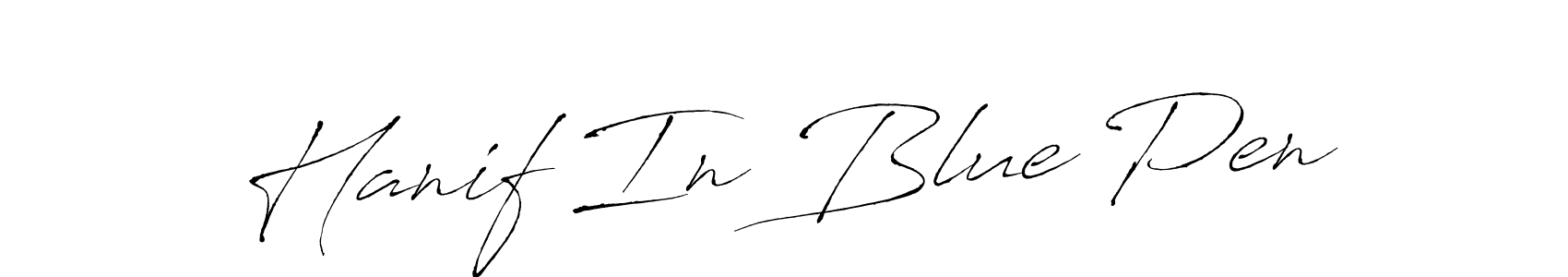 Make a beautiful signature design for name Hanif In Blue Pen. With this signature (Antro_Vectra) style, you can create a handwritten signature for free. Hanif In Blue Pen signature style 6 images and pictures png