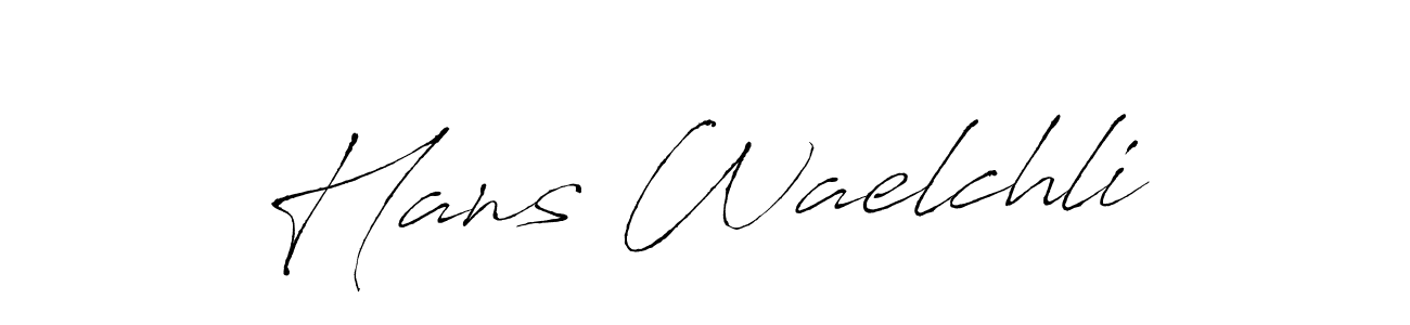 How to make Hans Waelchli signature? Antro_Vectra is a professional autograph style. Create handwritten signature for Hans Waelchli name. Hans Waelchli signature style 6 images and pictures png