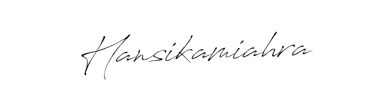 Design your own signature with our free online signature maker. With this signature software, you can create a handwritten (Antro_Vectra) signature for name Hansikamiahra. Hansikamiahra signature style 6 images and pictures png