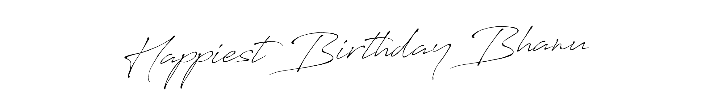 Make a beautiful signature design for name Happiest Birthday Bhanu. With this signature (Antro_Vectra) style, you can create a handwritten signature for free. Happiest Birthday Bhanu signature style 6 images and pictures png