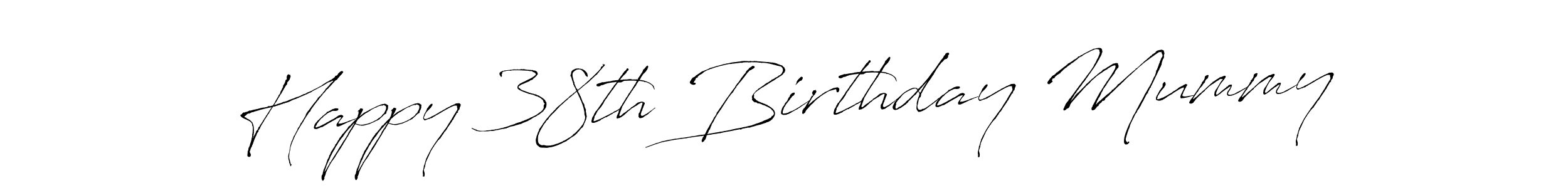 Make a beautiful signature design for name Happy 38th Birthday Mummy. Use this online signature maker to create a handwritten signature for free. Happy 38th Birthday Mummy signature style 6 images and pictures png