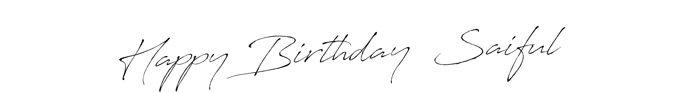 The best way (Antro_Vectra) to make a short signature is to pick only two or three words in your name. The name Happy Birthday  Saiful include a total of six letters. For converting this name. Happy Birthday  Saiful signature style 6 images and pictures png