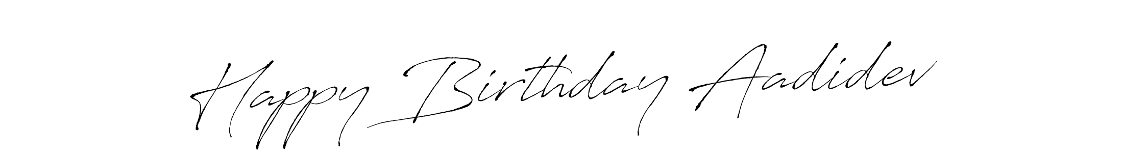Similarly Antro_Vectra is the best handwritten signature design. Signature creator online .You can use it as an online autograph creator for name Happy Birthday Aadidev. Happy Birthday Aadidev signature style 6 images and pictures png