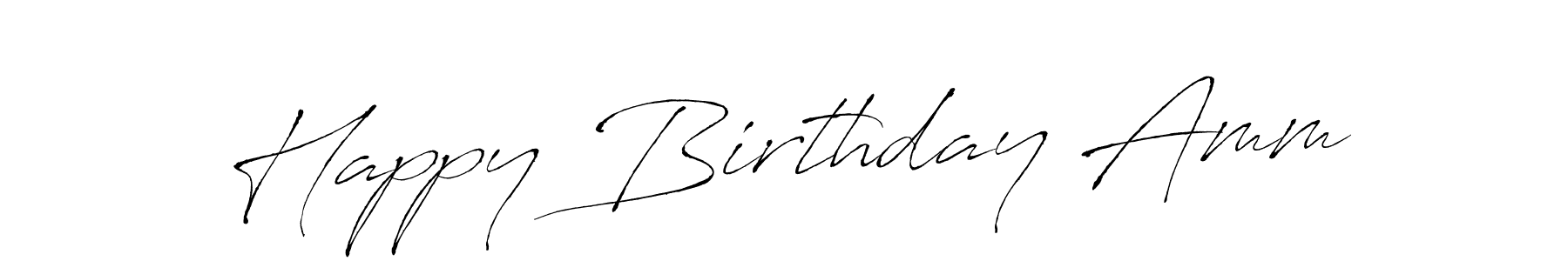 Make a beautiful signature design for name Happy Birthday Amm. With this signature (Antro_Vectra) style, you can create a handwritten signature for free. Happy Birthday Amm signature style 6 images and pictures png