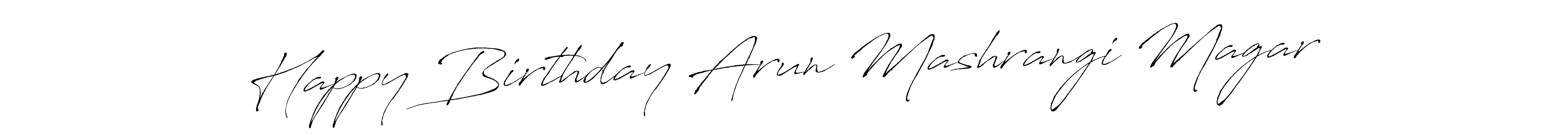 Create a beautiful signature design for name Happy Birthday Arun Mashrangi Magar. With this signature (Antro_Vectra) fonts, you can make a handwritten signature for free. Happy Birthday Arun Mashrangi Magar signature style 6 images and pictures png