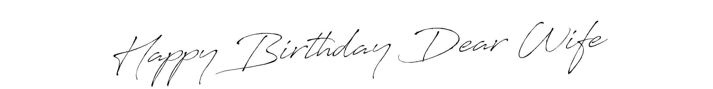 Use a signature maker to create a handwritten signature online. With this signature software, you can design (Antro_Vectra) your own signature for name Happy Birthday Dear Wife. Happy Birthday Dear Wife signature style 6 images and pictures png