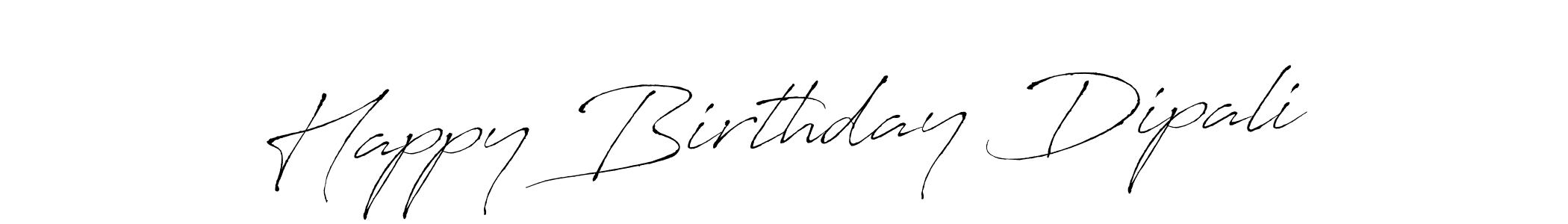 Also we have Happy Birthday Dipali name is the best signature style. Create professional handwritten signature collection using Antro_Vectra autograph style. Happy Birthday Dipali signature style 6 images and pictures png