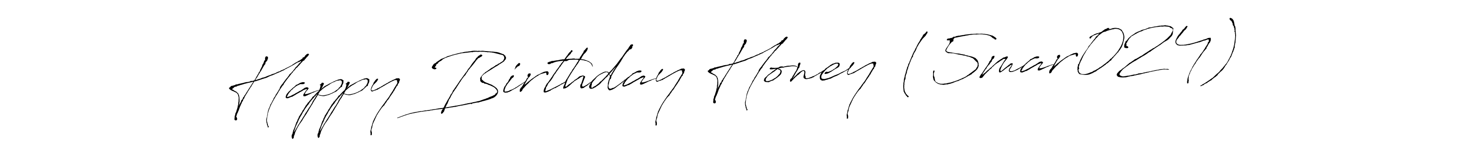 Happy Birthday Honey (5mar024) stylish signature style. Best Handwritten Sign (Antro_Vectra) for my name. Handwritten Signature Collection Ideas for my name Happy Birthday Honey (5mar024). Happy Birthday Honey (5mar024) signature style 6 images and pictures png