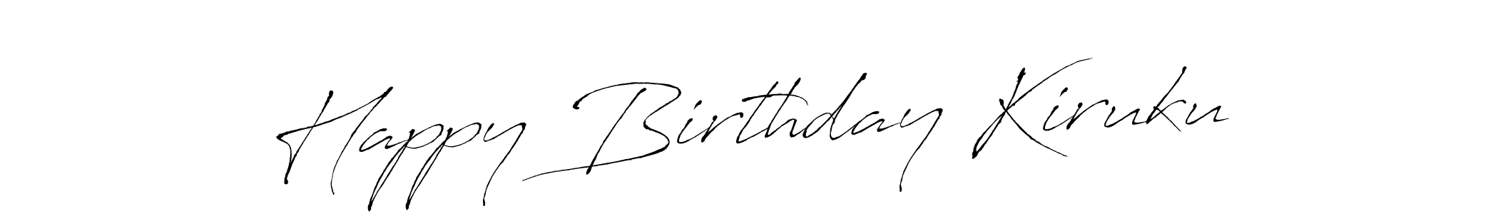 Also You can easily find your signature by using the search form. We will create Happy Birthday Kiruku name handwritten signature images for you free of cost using Antro_Vectra sign style. Happy Birthday Kiruku signature style 6 images and pictures png