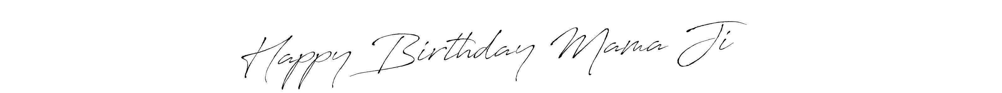 How to make Happy Birthday Mama Ji ❣️✨ name signature. Use Antro_Vectra style for creating short signs online. This is the latest handwritten sign. Happy Birthday Mama Ji ❣️✨ signature style 6 images and pictures png