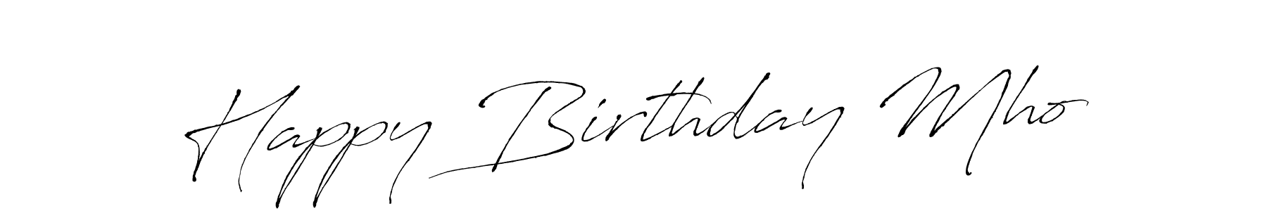 Happy Birthday Mho stylish signature style. Best Handwritten Sign (Antro_Vectra) for my name. Handwritten Signature Collection Ideas for my name Happy Birthday Mho. Happy Birthday Mho signature style 6 images and pictures png