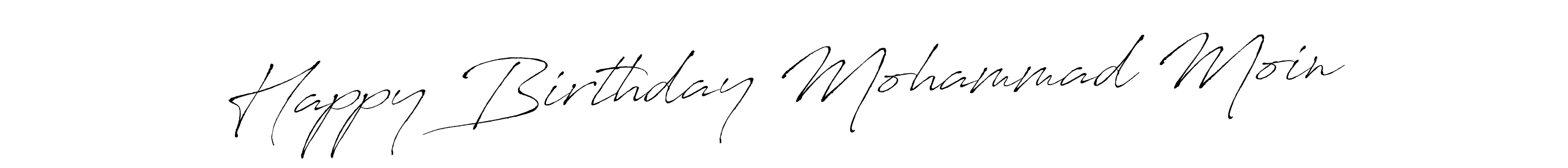 Also You can easily find your signature by using the search form. We will create Happy Birthday Mohammad Moin name handwritten signature images for you free of cost using Antro_Vectra sign style. Happy Birthday Mohammad Moin signature style 6 images and pictures png