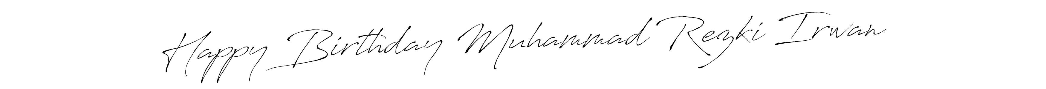 Create a beautiful signature design for name Happy Birthday Muhammad Rezki Irwan. With this signature (Antro_Vectra) fonts, you can make a handwritten signature for free. Happy Birthday Muhammad Rezki Irwan signature style 6 images and pictures png