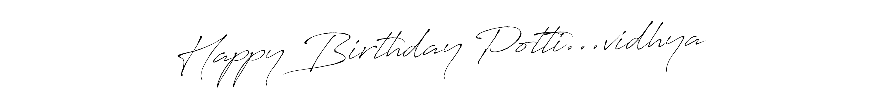 Use a signature maker to create a handwritten signature online. With this signature software, you can design (Antro_Vectra) your own signature for name Happy Birthday Potti...vidhya. Happy Birthday Potti...vidhya signature style 6 images and pictures png