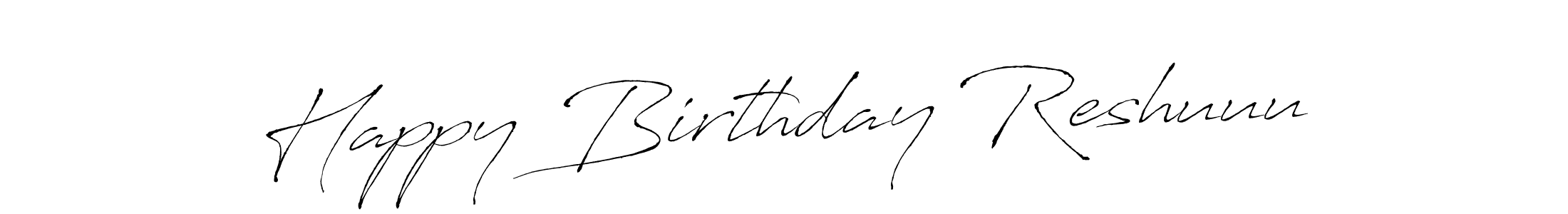 Use a signature maker to create a handwritten signature online. With this signature software, you can design (Antro_Vectra) your own signature for name Happy Birthday Reshuuu. Happy Birthday Reshuuu signature style 6 images and pictures png